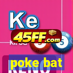 poke bat